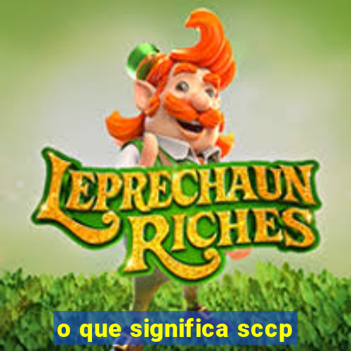 o que significa sccp